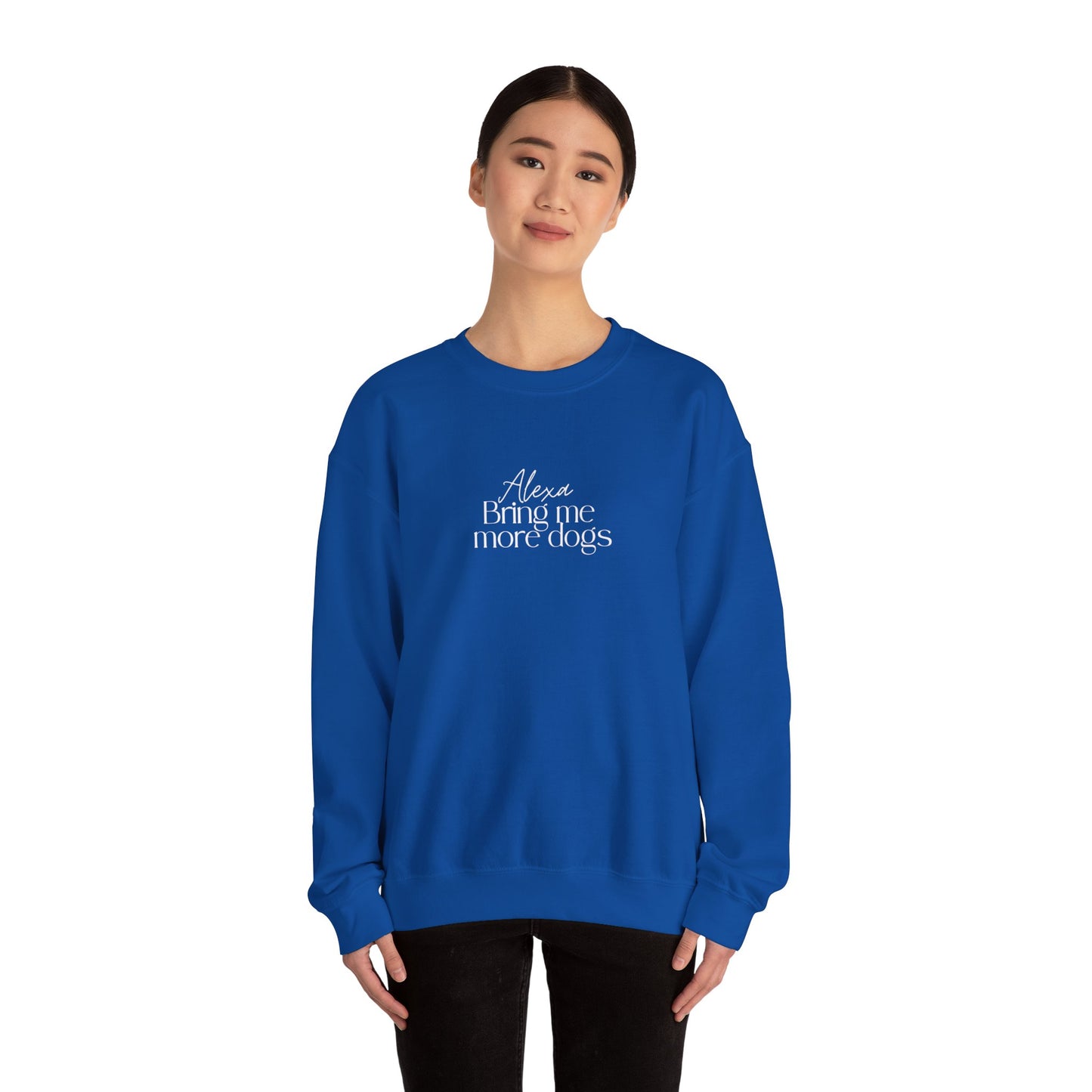 "Alexa, Bring Me More Dogs” Cozy Crewneck