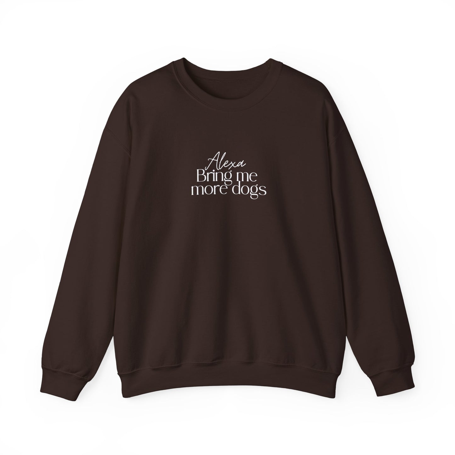 "Alexa, Bring Me More Dogs” Cozy Crewneck