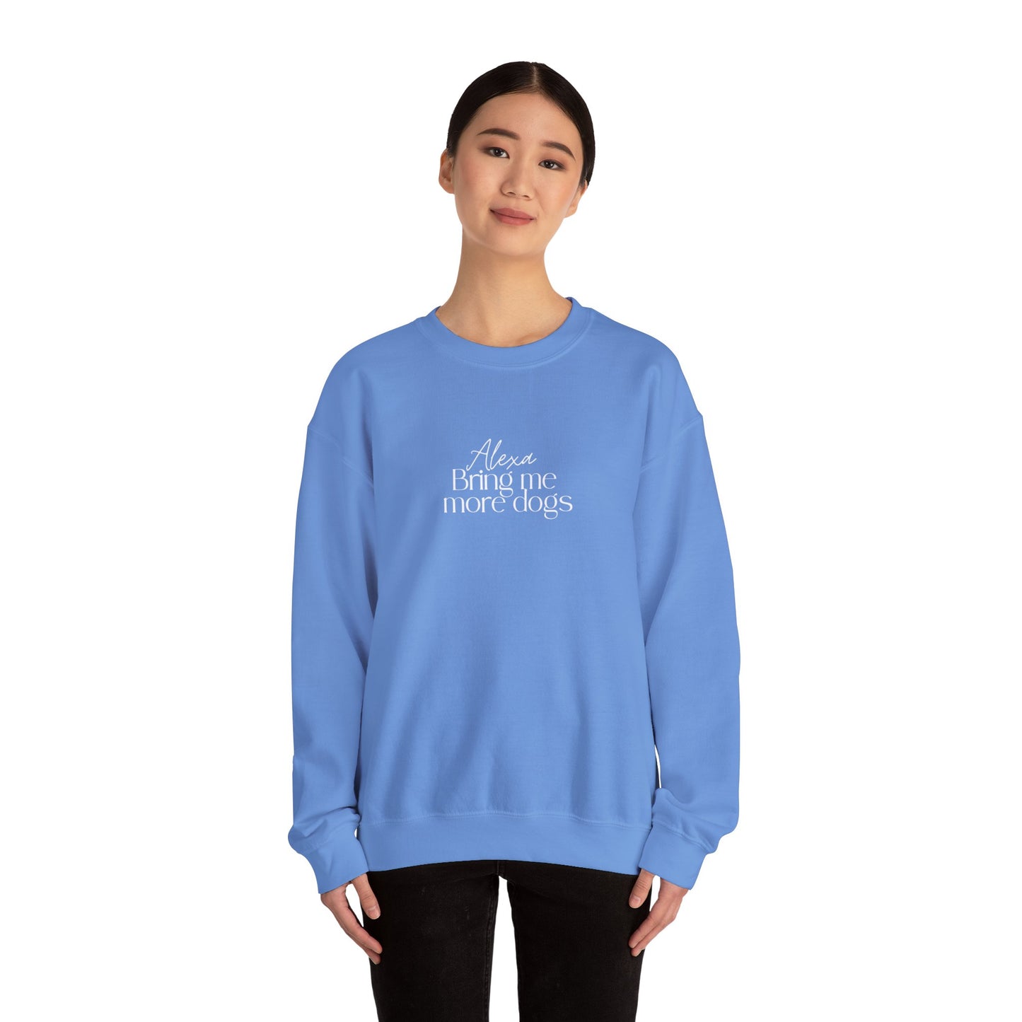 "Alexa, Bring Me More Dogs” Cozy Crewneck