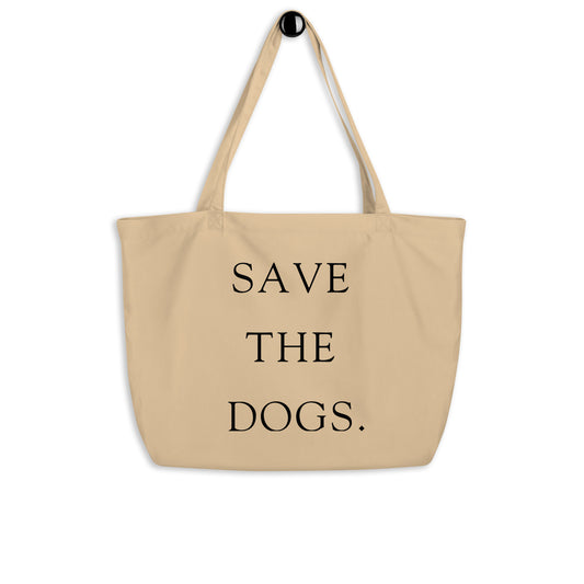 Save The Dogs Large Organic Tote Bag